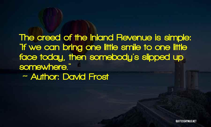 Somebody's Smile Quotes By David Frost