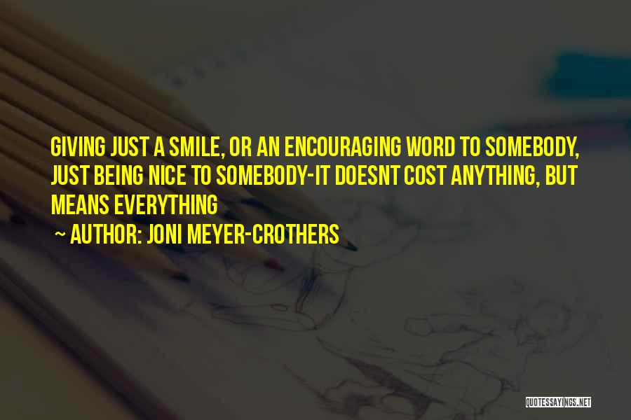 Somebody's Smile Quotes By Joni Meyer-Crothers