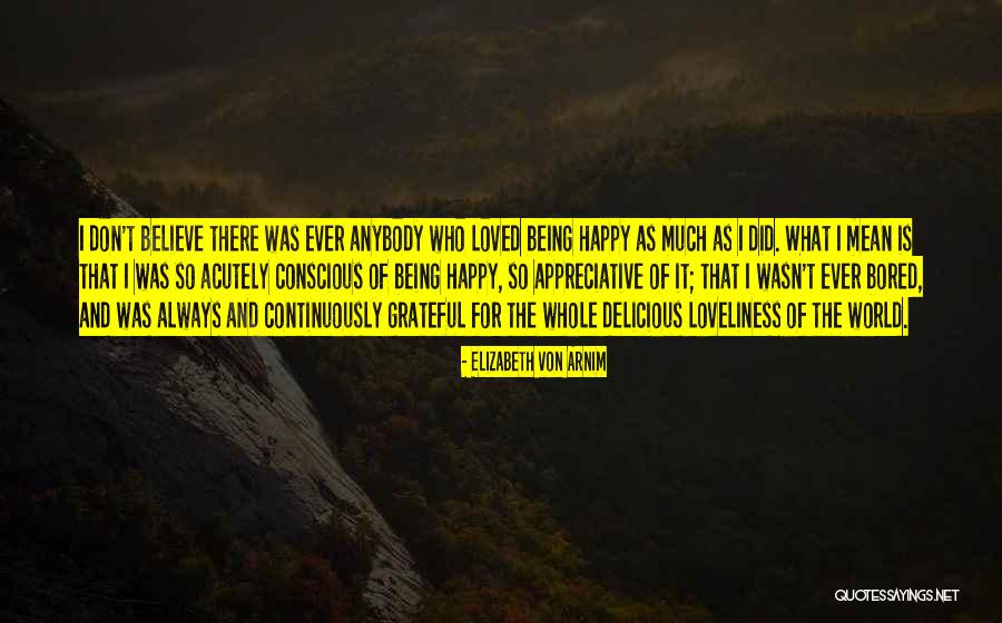 Someday Being Happy Quotes By Elizabeth Von Arnim