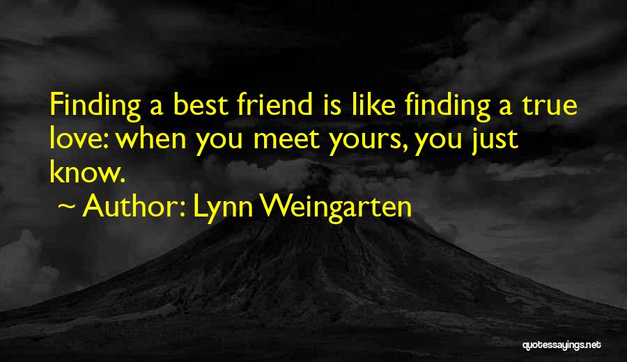 Someday Finding True Love Quotes By Lynn Weingarten