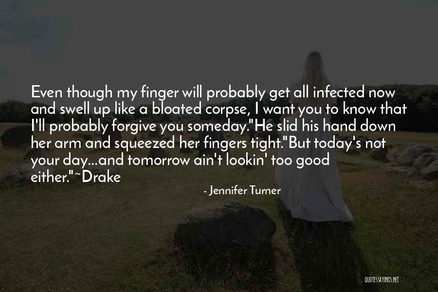 Someday I Will Quotes By Jennifer Turner