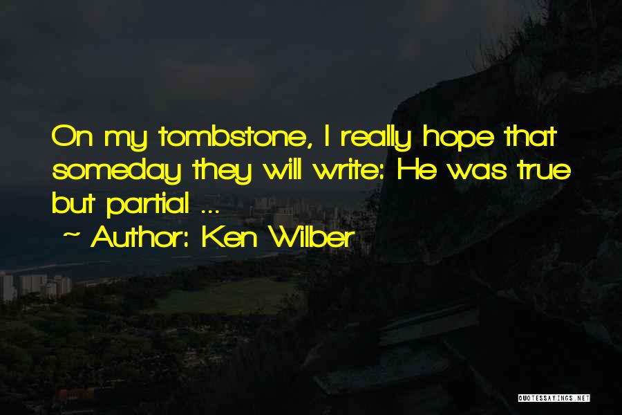 Someday I Will Quotes By Ken Wilber