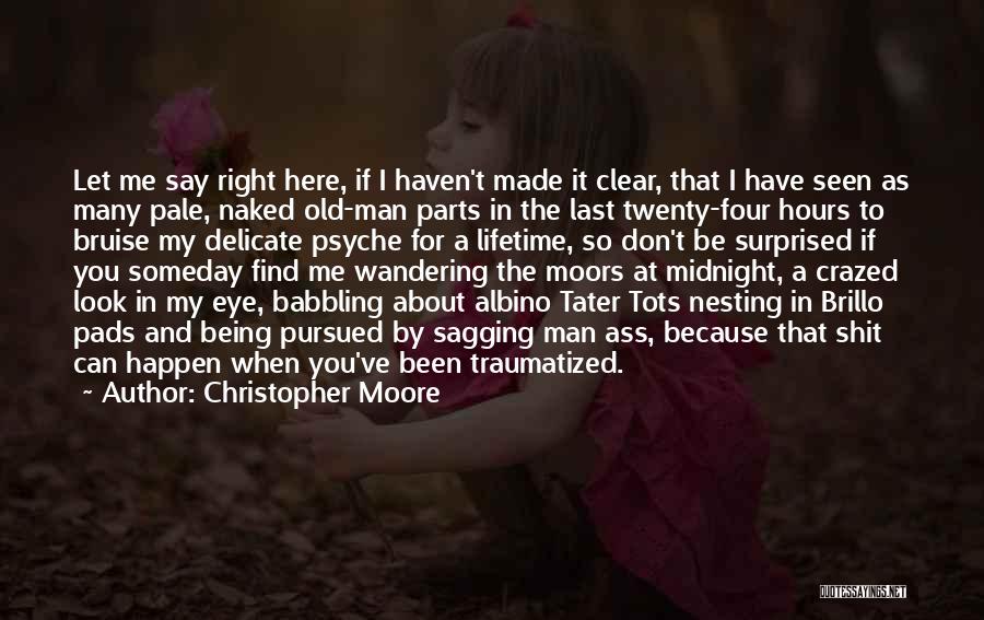 Someday I'll Find You Quotes By Christopher Moore