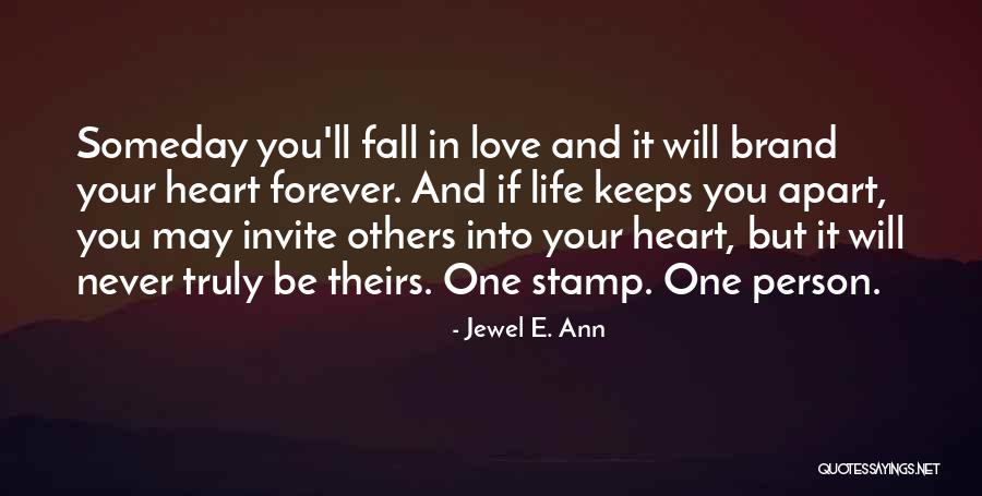 Someday Love Quotes By Jewel E. Ann Someday Love Quotes By Jewel E. Ann