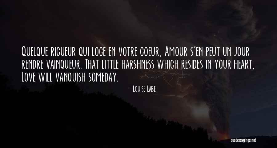 Someday Love Quotes By Louise Labe