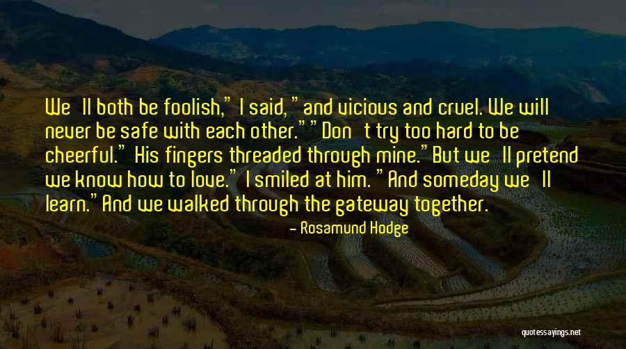 Someday Love Quotes By Rosamund Hodge