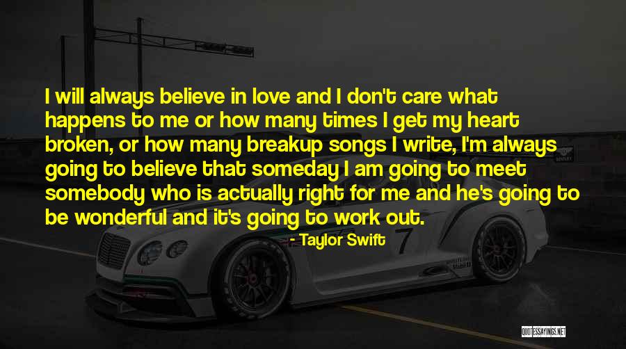 Someday Love Quotes By Taylor Swift Someday Love Quotes By Taylor Swift