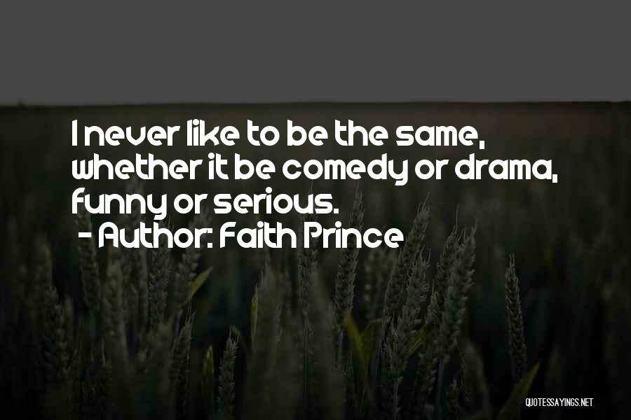 Someday My Prince Will Come Funny Quotes By Faith Prince
