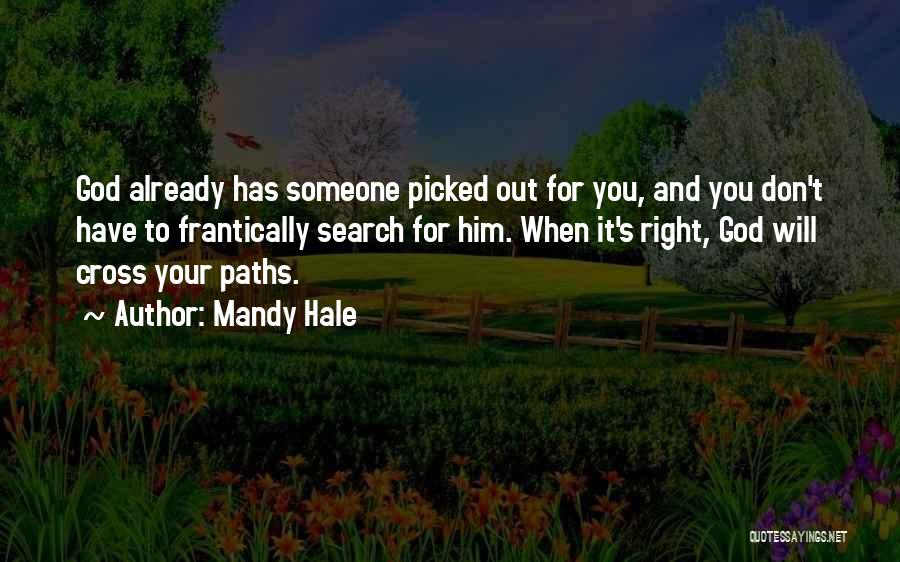 Someday Our Paths Will Cross Quotes By Mandy Hale