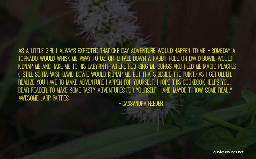 Someday Someday Maybe Quotes By Cassandra Reeder Someday Someday Maybe Quotes By Cassandra Reeder