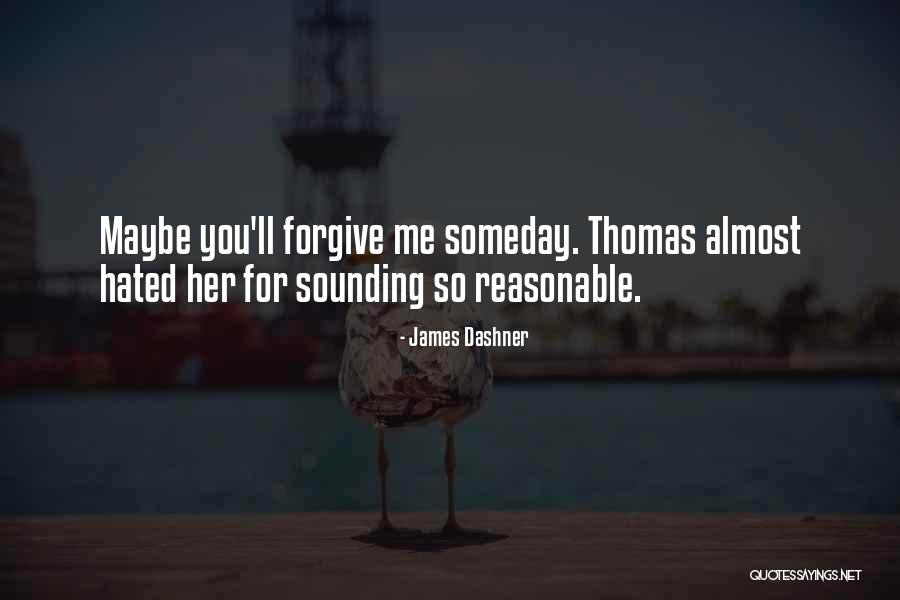 Someday Someday Maybe Quotes By James Dashner Someday Someday Maybe Quotes By James Dashner
