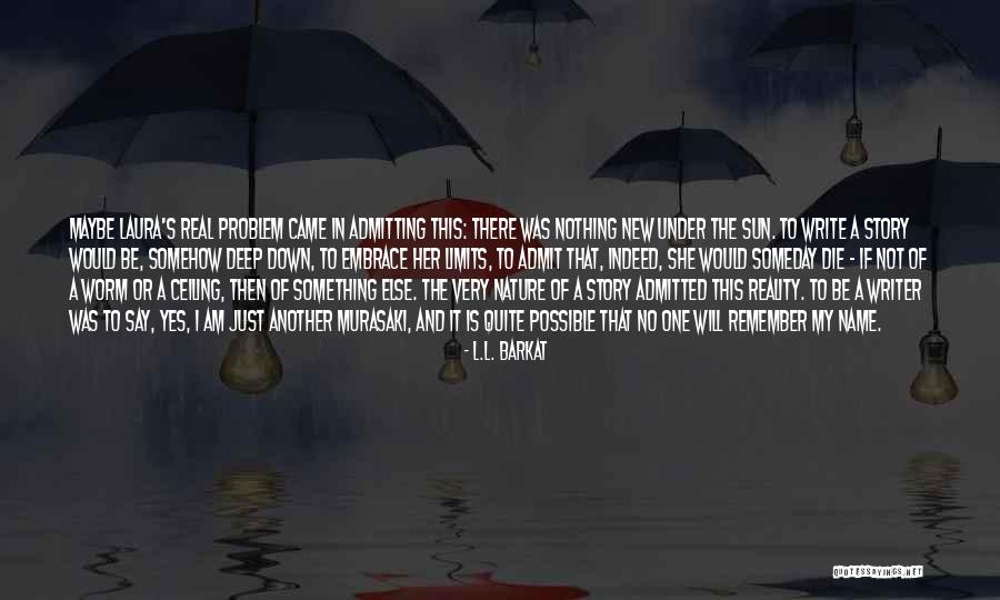 Someday Someday Maybe Quotes By L.L. Barkat Someday Someday Maybe Quotes By L.L. Barkat