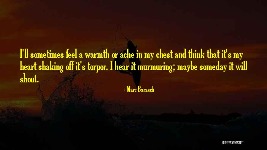Someday Someday Maybe Quotes By Marc Barasch Someday Someday Maybe Quotes By Marc Barasch