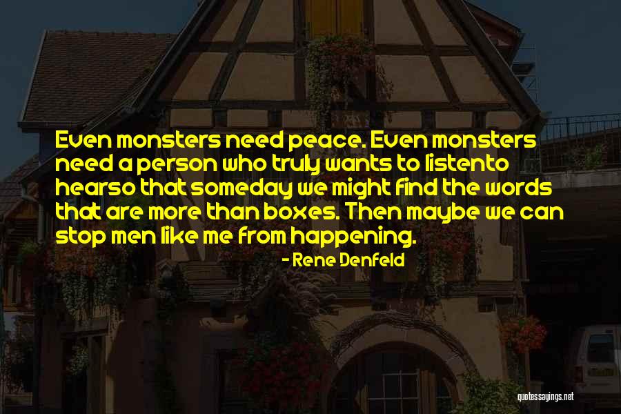 Someday Someday Maybe Quotes By Rene Denfeld Someday Someday Maybe Quotes By Rene Denfeld