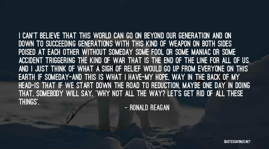 Someday Someday Maybe Quotes By Ronald Reagan Someday Someday Maybe Quotes By Ronald Reagan