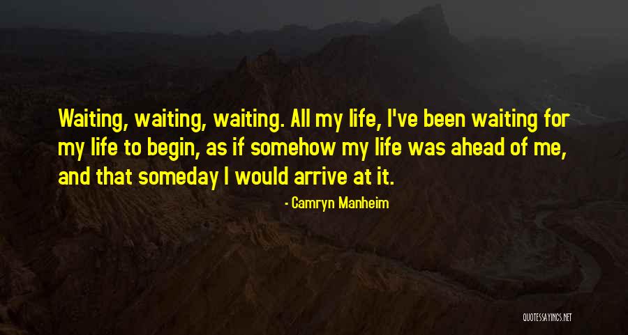 Someday Somehow Quotes By Camryn Manheim Someday Somehow Quotes By Camryn Manheim