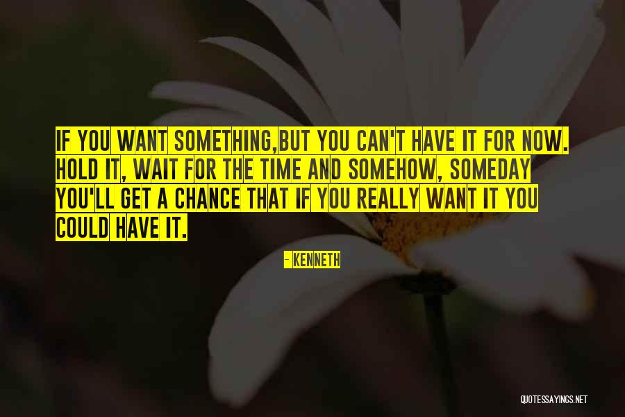 Someday Somehow Quotes By Kenneth Someday Somehow Quotes By Kenneth
