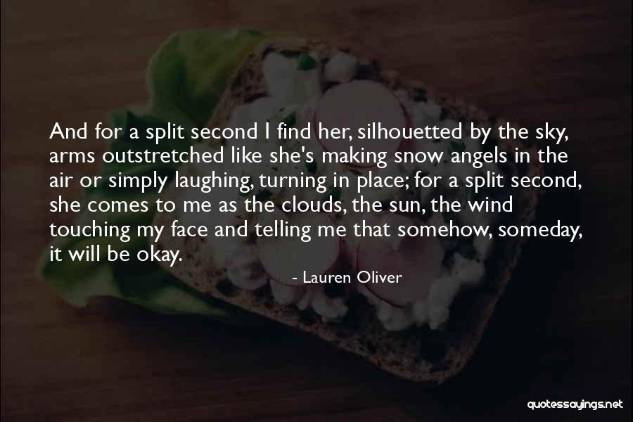 Someday Somehow Quotes By Lauren Oliver Someday Somehow Quotes By Lauren Oliver