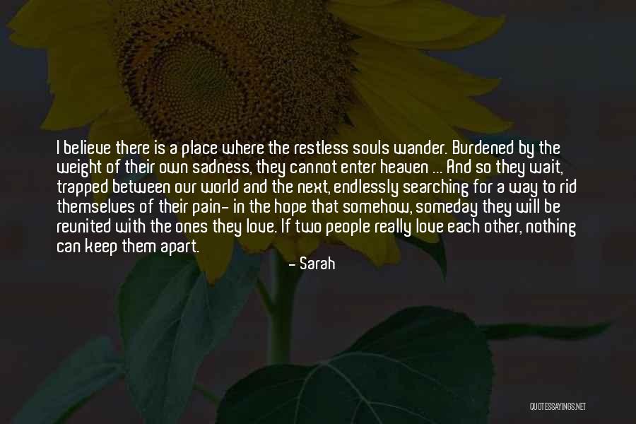 Someday Somehow Quotes By Sarah Someday Somehow Quotes By Sarah