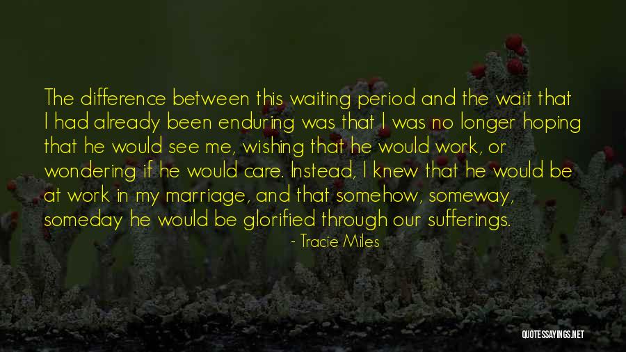 Someday Somehow Quotes By Tracie Miles Someday Somehow Quotes By Tracie Miles