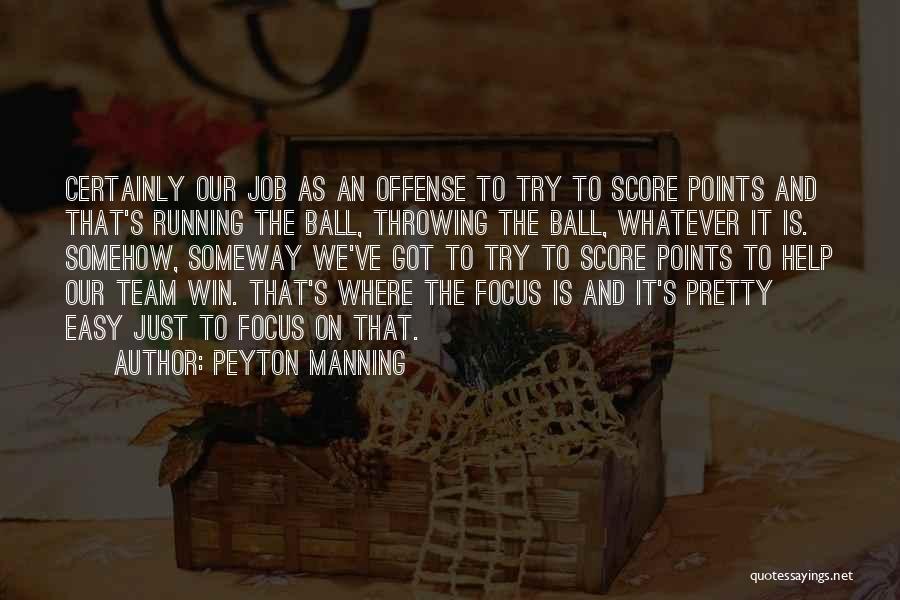 Someday Someway Somehow Quotes By Peyton Manning