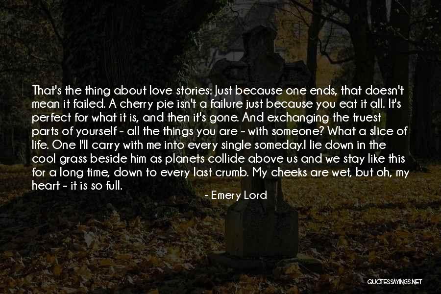 Someday When I'm Gone Quotes By Emery Lord Someday When I'm Gone Quotes By Emery Lord