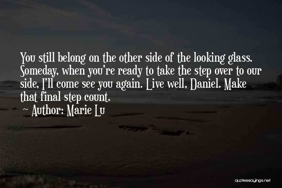 Someday You Ll See Quotes By Marie Lu