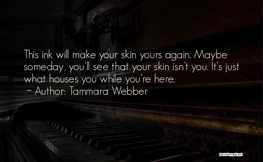 Someday You Ll See Quotes By Tammara Webber