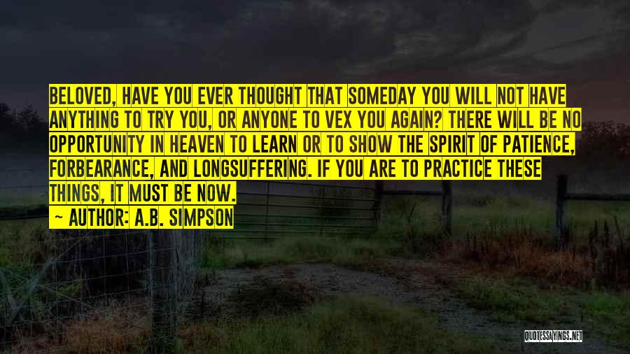 Someday You Will Learn Quotes By A.B. Simpson