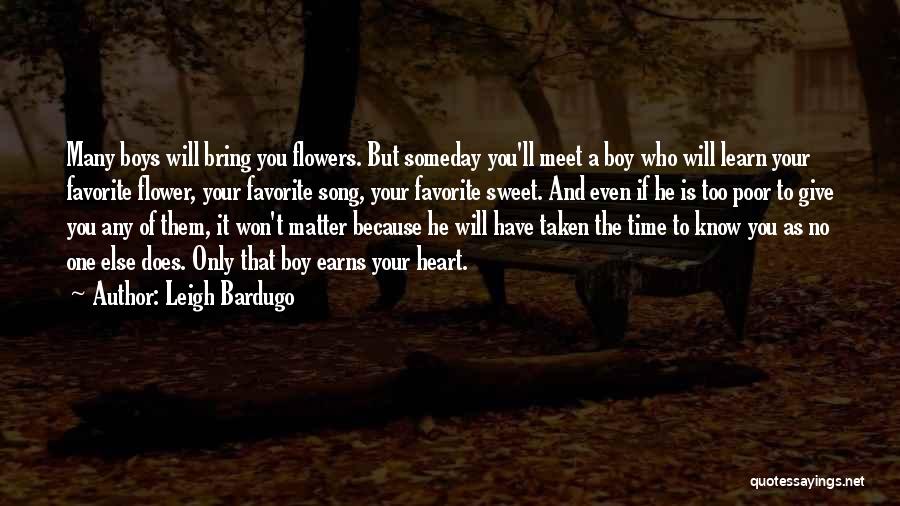 Someday You Will Learn Quotes By Leigh Bardugo