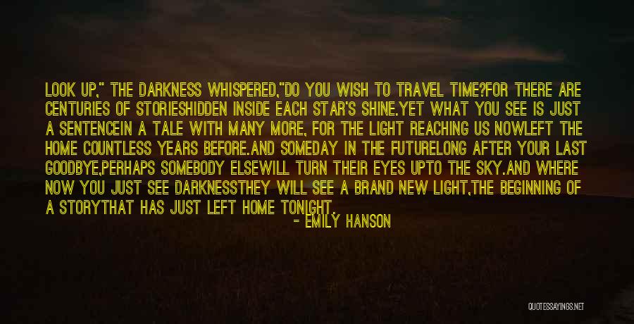 Someday You Will See Quotes By Emily Hanson