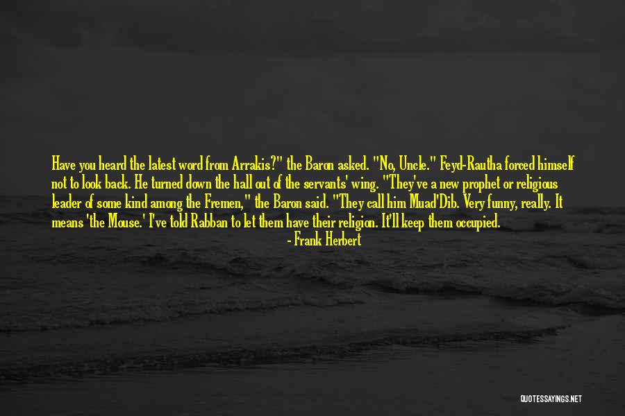 Someday You'll Look Back Quotes By Frank Herbert