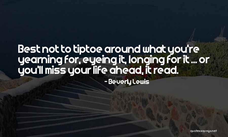 Someday You'll Miss Me Quotes By Beverly Lewis Someday You'll Miss Me Quotes By Beverly Lewis