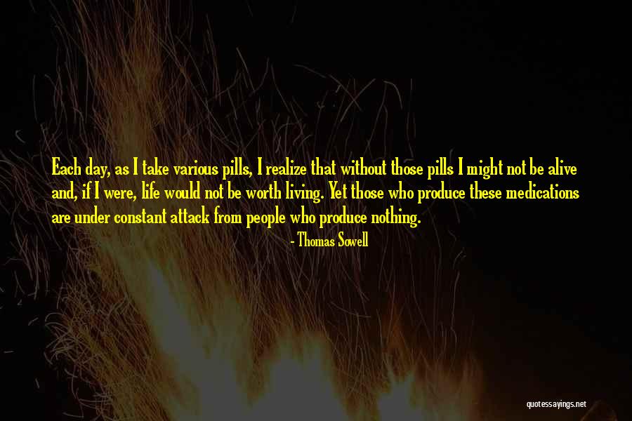 Someday You'll Realize My Worth Quotes By Thomas Sowell