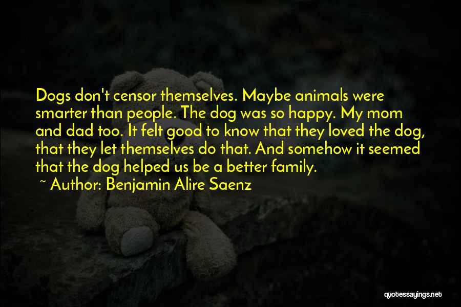 Somehow Happy Quotes By Benjamin Alire Saenz