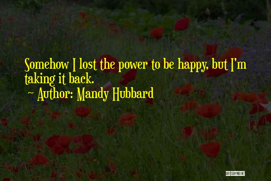 Somehow Happy Quotes By Mandy Hubbard