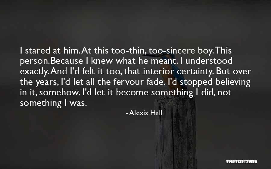 Somehow I Knew Quotes By Alexis Hall Somehow I Knew Quotes By Alexis Hall