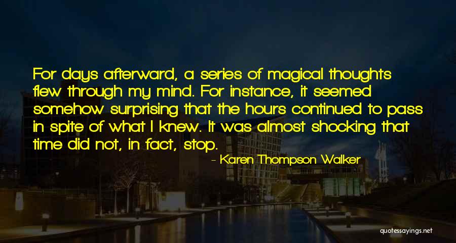 Somehow I Knew Quotes By Karen Thompson Walker Somehow I Knew Quotes By Karen Thompson Walker
