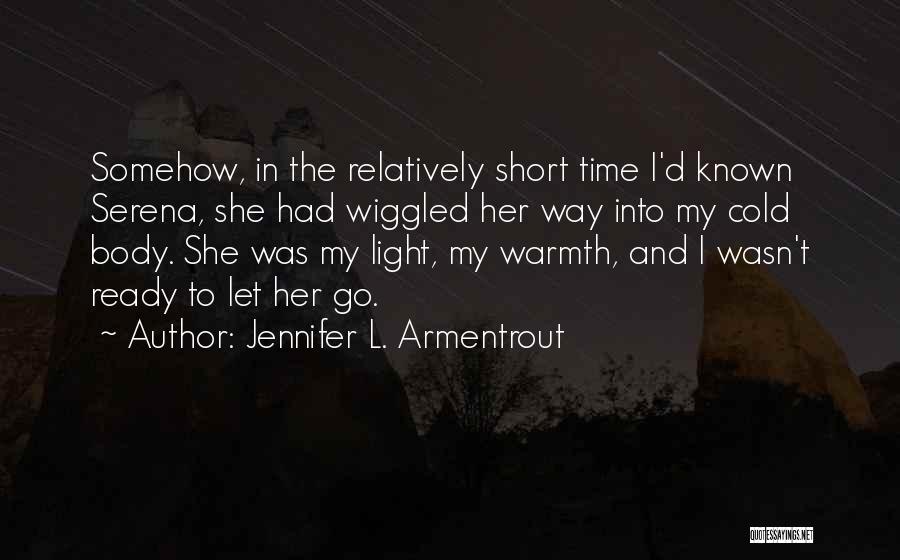 Somehow Short Quotes By Jennifer L. Armentrout