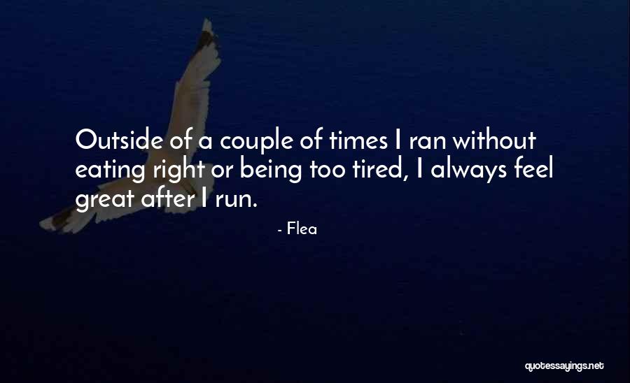 Someone Always Being Right Quotes By Flea Someone Always Being Right Quotes By Flea