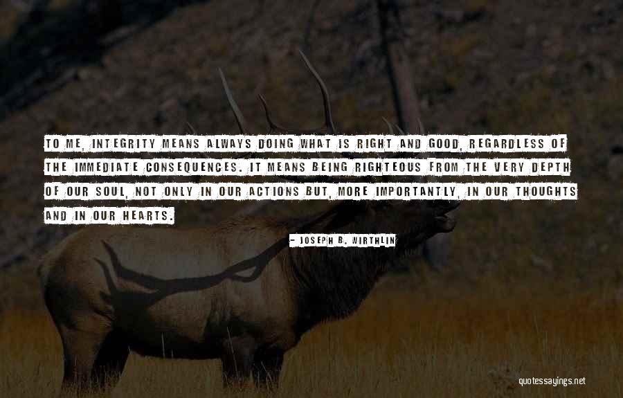 Someone Always Being Right Quotes By Joseph B. Wirthlin Someone Always Being Right Quotes By Joseph B. Wirthlin