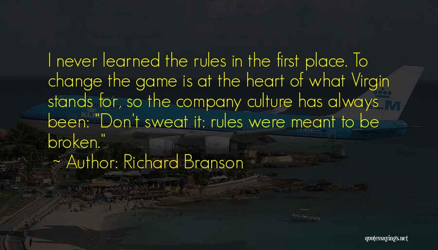 Someone Always Having A Place In Your Heart Quotes By Richard Branson