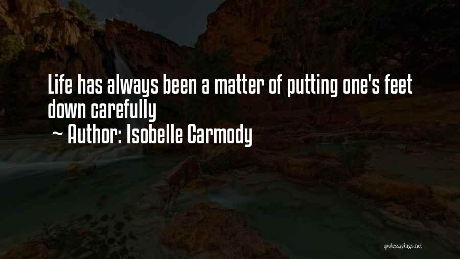 Someone Always Putting You Down Quotes By Isobelle Carmody