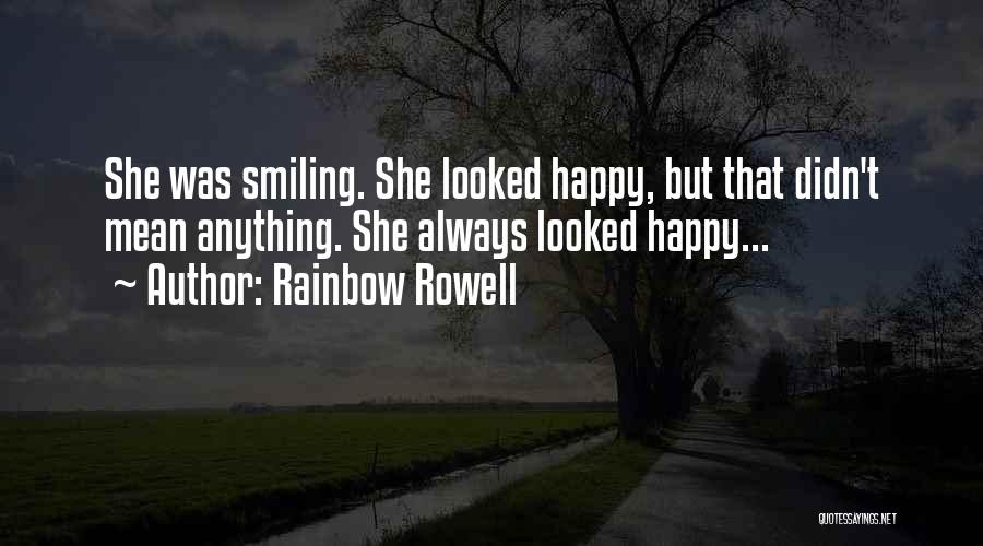 Someone Always Smiling Quotes By Rainbow Rowell