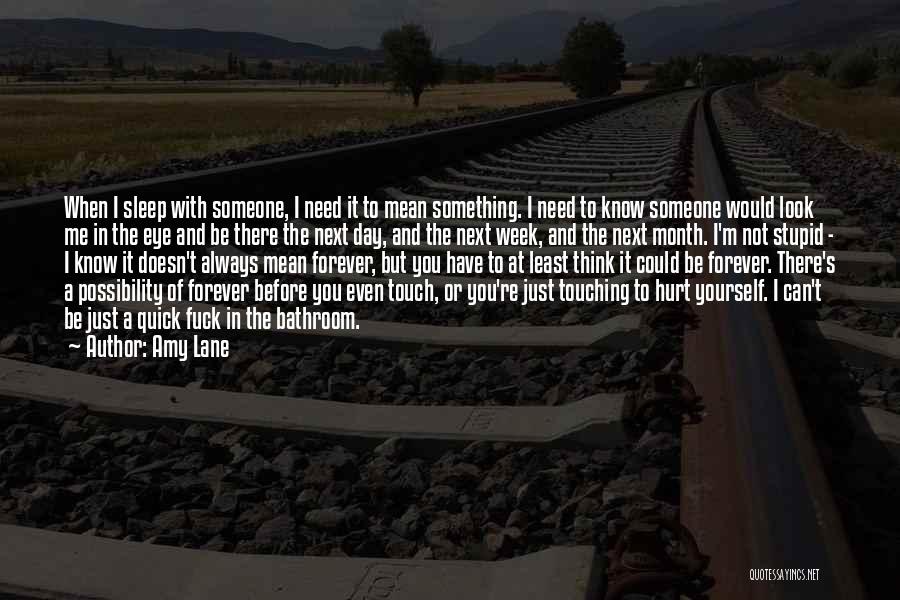 Someone Always There You Quotes By Amy Lane