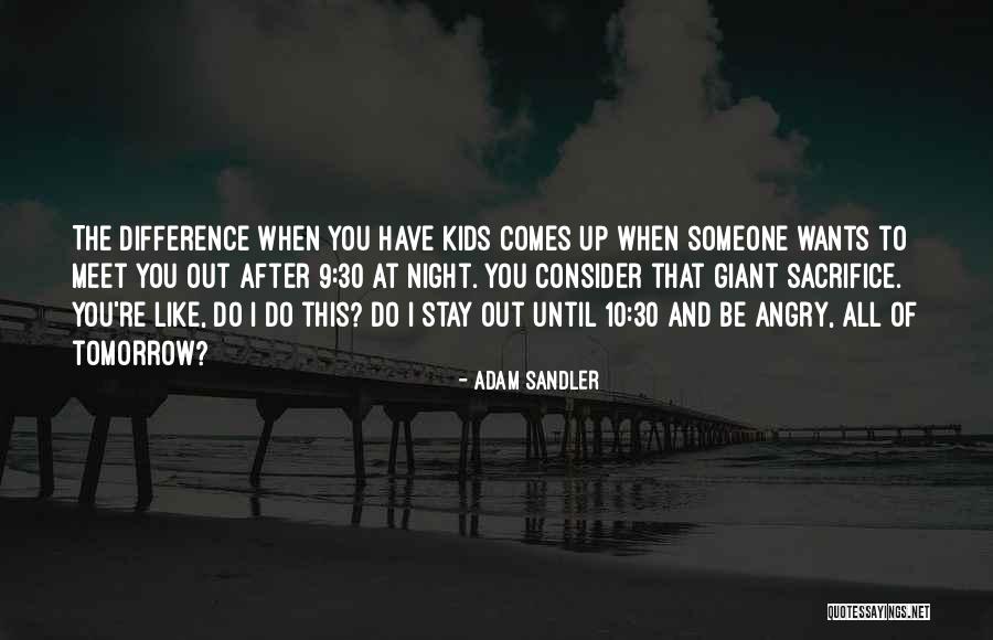 Someone Angry At You Quotes By Adam Sandler