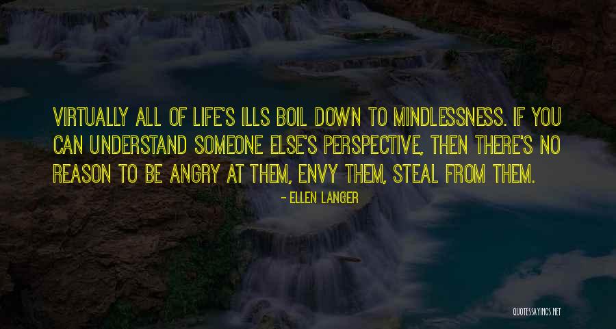 Someone Angry At You Quotes By Ellen Langer