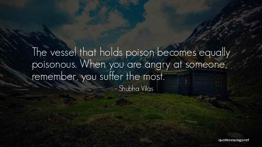 Someone Angry At You Quotes By Shubha Vilas