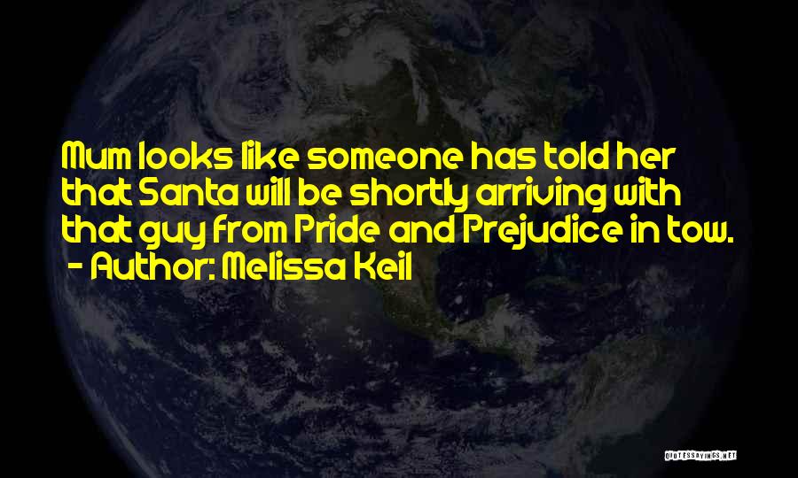 Someone Arriving Quotes By Melissa Keil