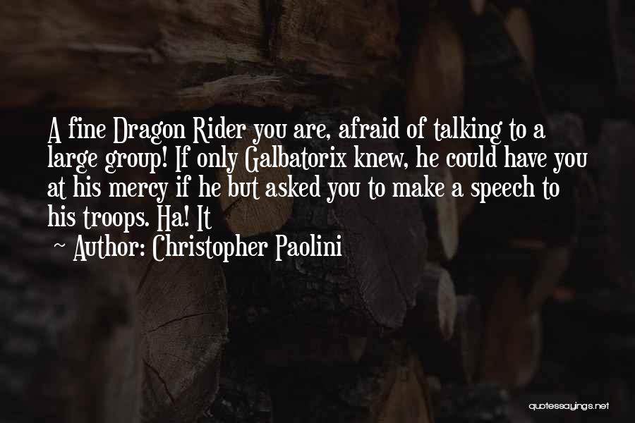 Someone Asked Me If I Knew You Quotes By Christopher Paolini